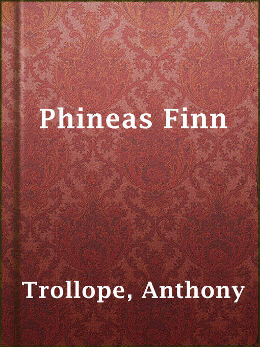 Anthony Trollope创作的Phineas Finn作品的详细信息 - 可供借阅